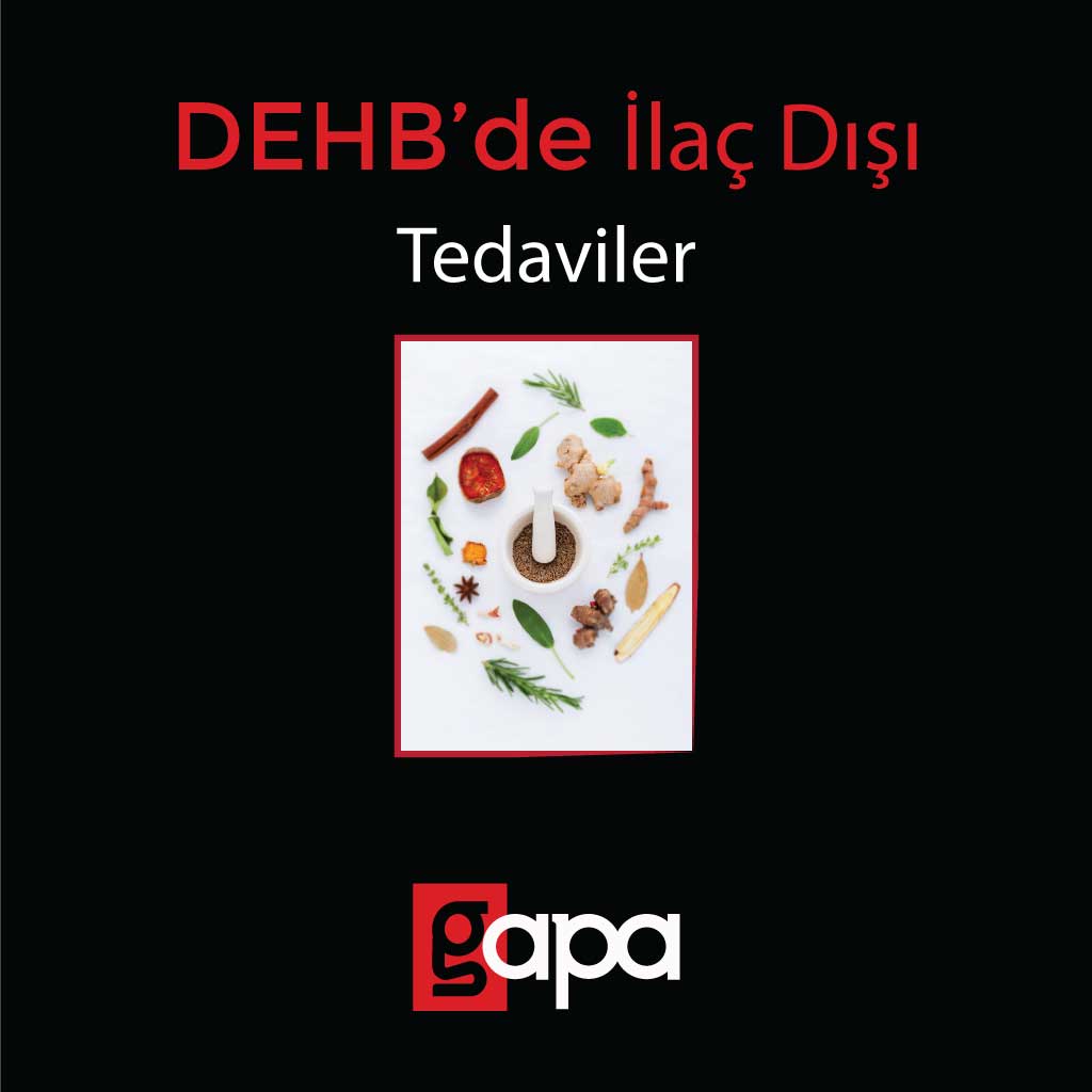 DEHB'de İlaç Dışı Tedaviler -Dikkat Eksikliğini Yenmenin Doğal Yolları